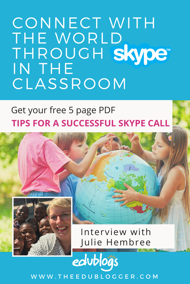 We interview Julie Hembree to find out more about global collaboration and Skype In The Classroom. We've also prepared a 5 page PDF full of tips to get the most out of your Skype calls!