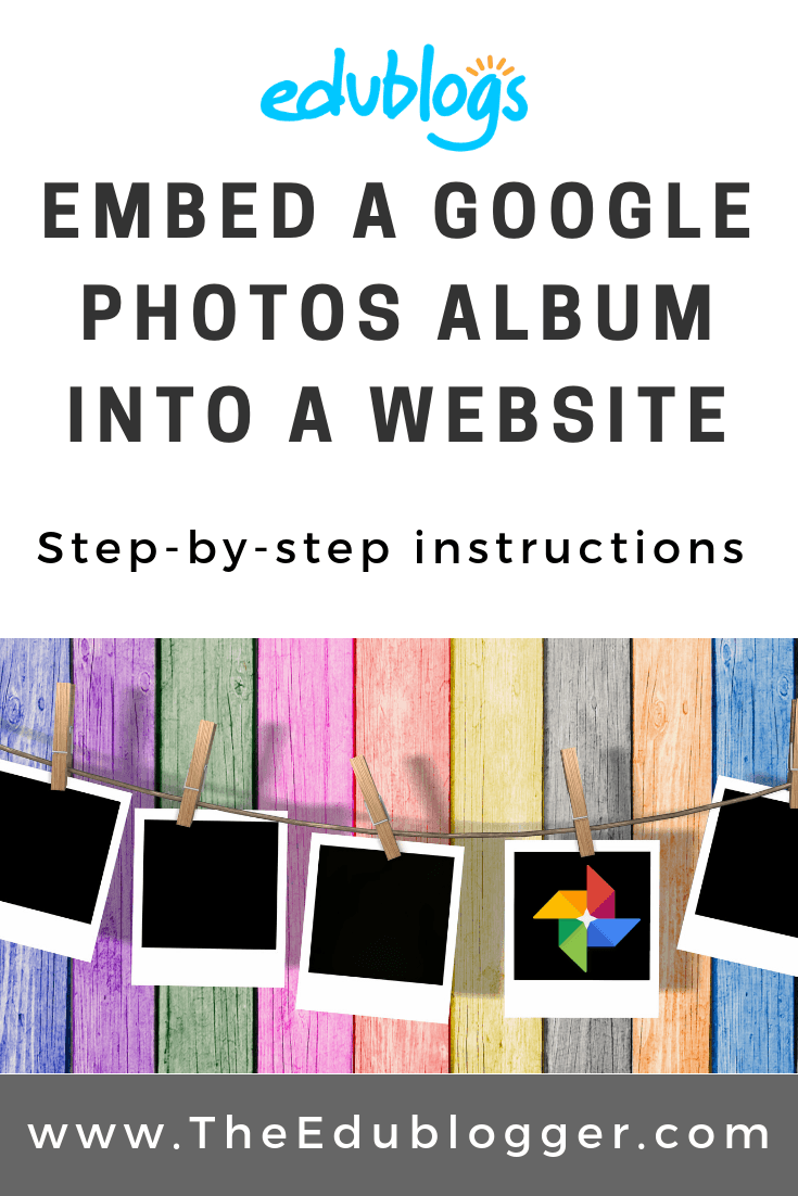 Want to learn how to embed your album from Google Photos into your blog or website? Here's a straightforward workaround that makes embedding your Google Photos album easy. The Edublogger